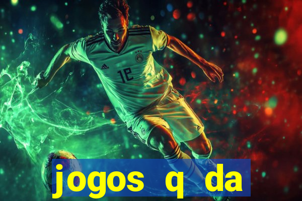 jogos q da dinheiro de verdade